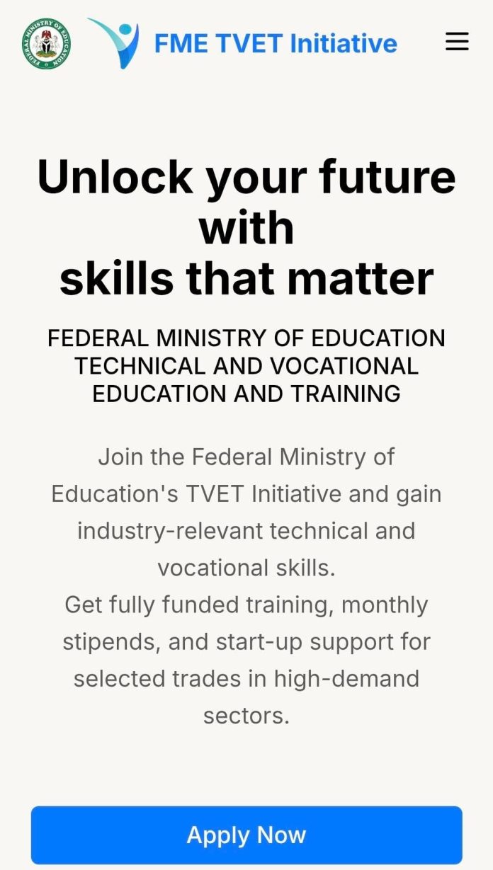 Technical and Vocational Education and Training (TVET) Programme for Unemployed Nigerians (Monthly Stipends & Business Grants)