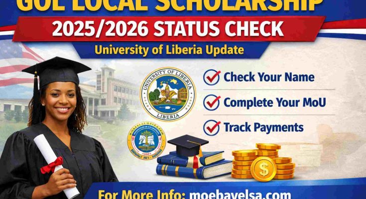 GOL Local Scholarship 2025/2026 status check guide showing University of Liberia update, MoU completion, and payment tracking steps