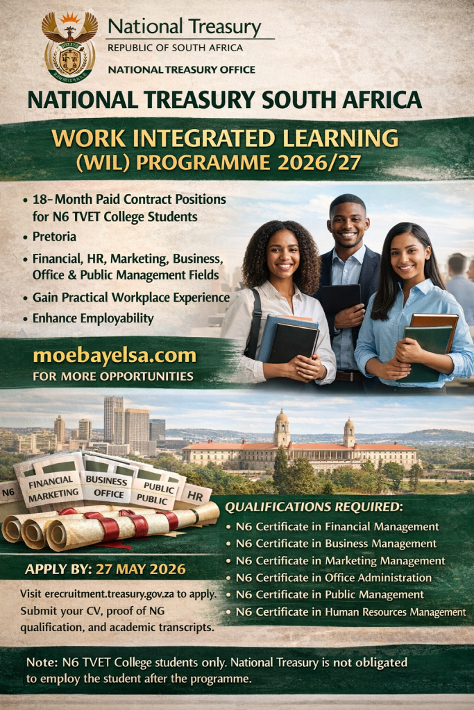 Recruitment poster for National Treasury South Africa WIL Programme 2026/27. Shows 18-month paid contract positions in Pretoria for N6 TVET College students in Financial, HR, Marketing, Business, Office, and Public Management. Includes qualifications required, application deadline 27 May 2026, and website moebayelsa.com for more opportunities.