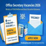 Office Secretary vacancies 2026 at Ministry of Child Welfare and Basic Education Botswana showing salary, deadline, and requirements