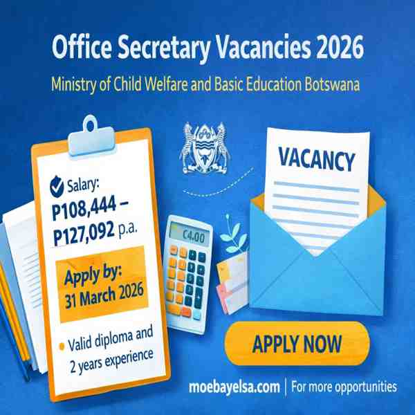 Office Secretary vacancies 2026 at Ministry of Child Welfare and Basic Education Botswana showing salary, deadline, and requirements